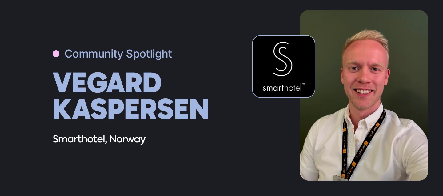Community Spotlight #1: Introducing Vegard from Smarthotel Norway