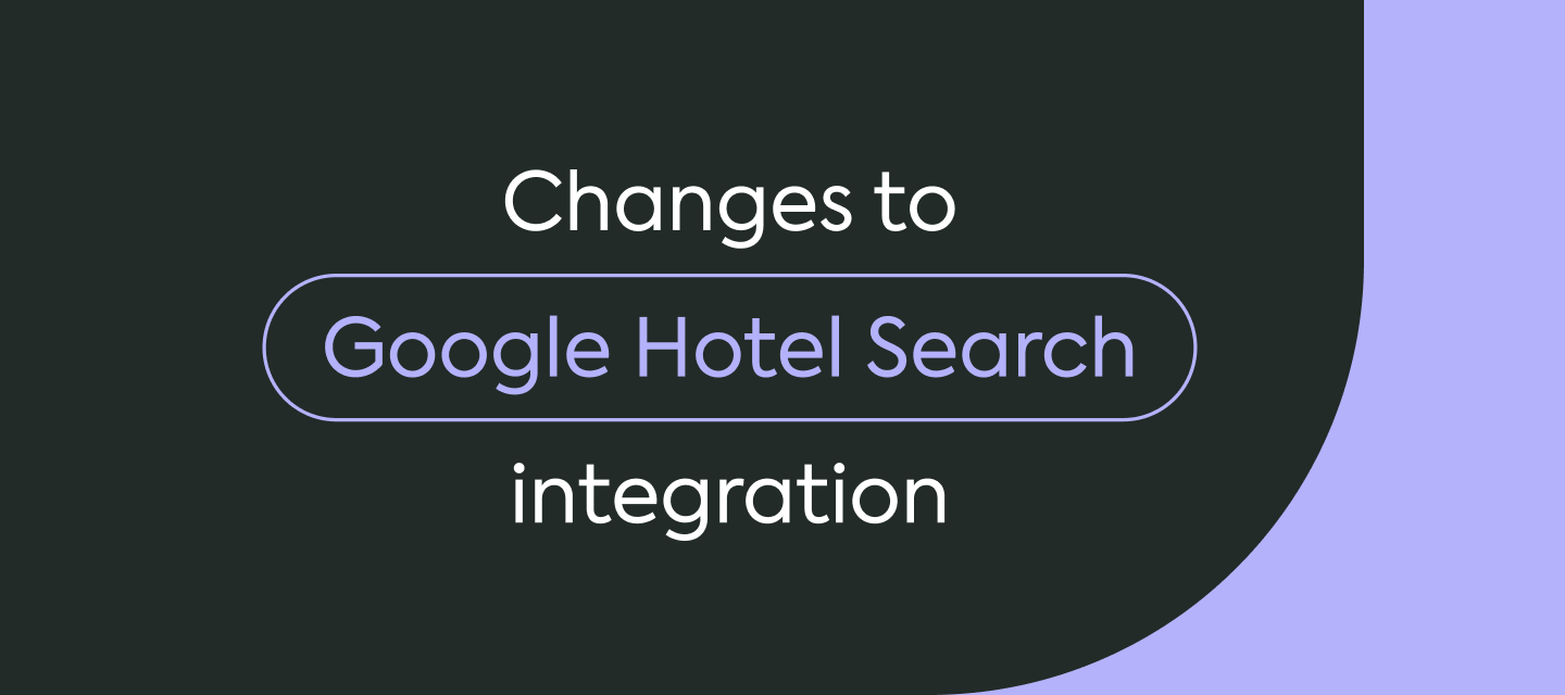 Important update: Google Hotel Search integration ending