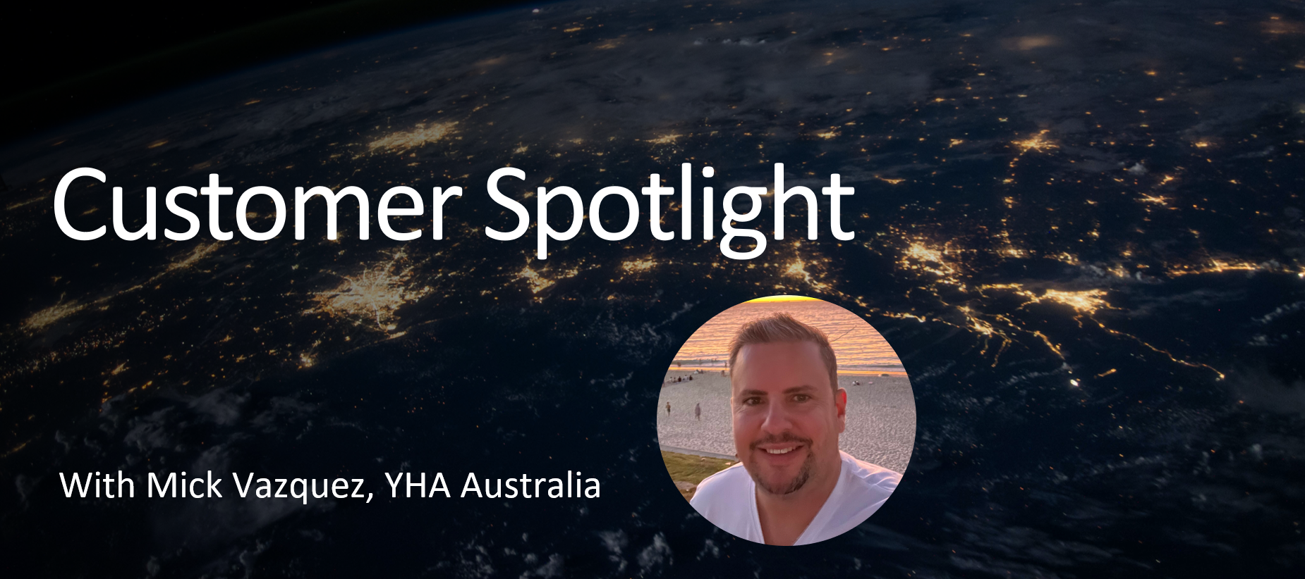 Customer spotlight: Meet Mick from YHA