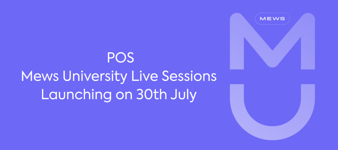 Unlock POS Mastery with Mews University: Live Training Sessions Start July 30th