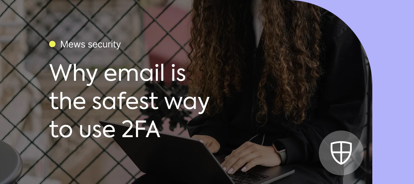 Email or Authenticator Apps? Selecting the Safest Way to Use 2FA for Your Property