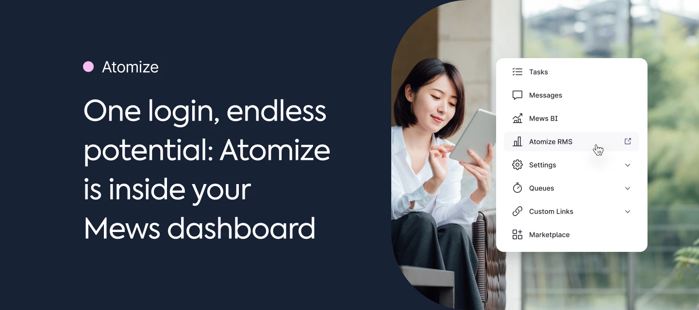 One login, endless potential: Atomize is inside your Mews dashboard