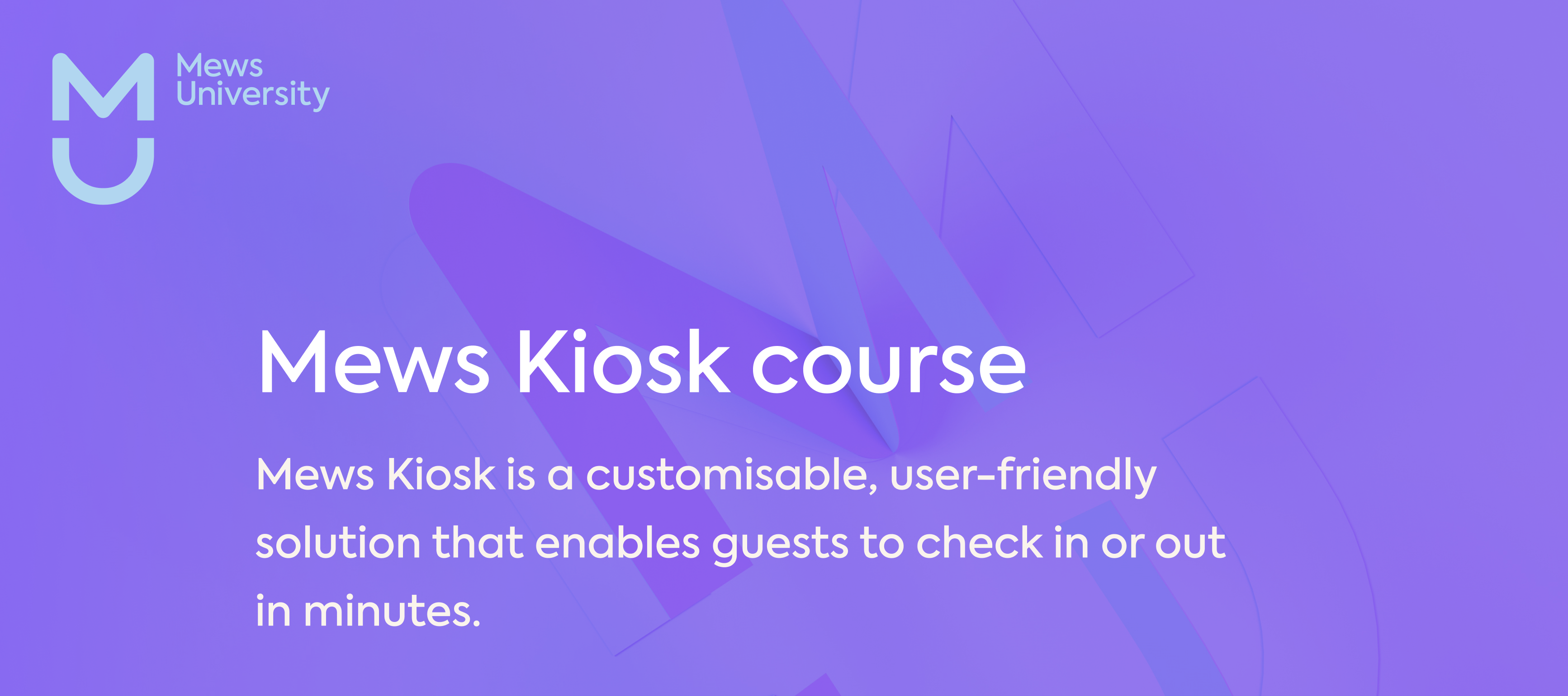 Mews University update: Mews Kiosk course now available