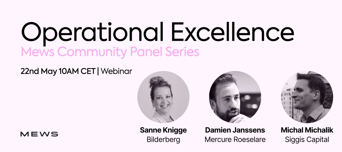 Unlocking Operational Excellence in Hospitality: Join Us for Mews Community Panel Series