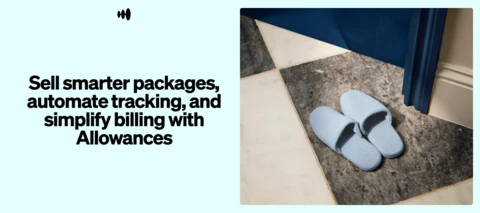 Sell smarter packages, automate tracking, and simplify billing with Allowances