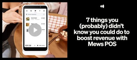 7 things you (probably) didn’t know you could do to boost revenue with Mews POS