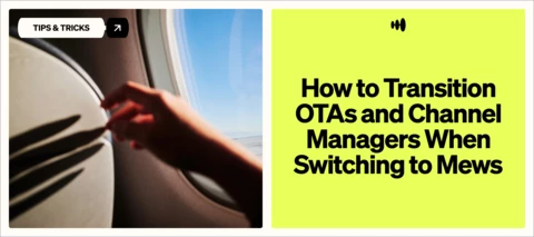 How to Transition OTAs and Channel Managers When Switching to Mews