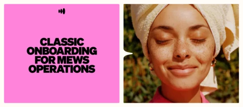 Classic onboarding for Mews Operations: What to expect