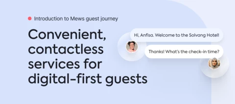 Introduction to the Mews guest journey: Convenient, contactless services for digital-first guests