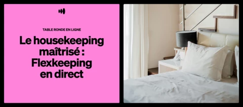 Table ronde virtuelle - Le housekeeping maîtrisé : Flexkeeping en direct