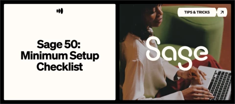 Sage 50 – Minimum Setup Checklist