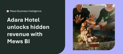 How Adara Hotel unlocked hidden revenue with Mews BI