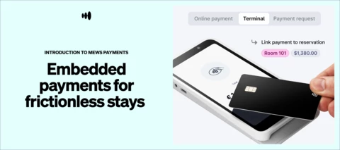 Introduction to Mews Payments: Embedded payments for frictionless stays