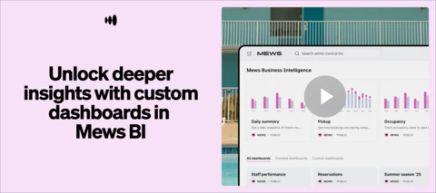 Unlock deeper insights with custom dashboards in Mews BI