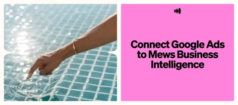 Connect Google Ads to Mews Business Intelligence
