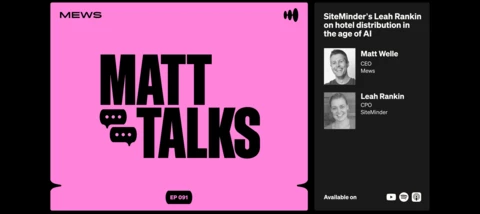 Matt Talks | SiteMinder's Leah Rankin on hotel distribution in the age of AI