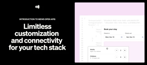 Introduction to Mews Open APIs: Limitless customization and connectivity for your tech stack