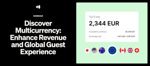 Multicurrency Webinar: Enhance Revenue and Global Guest Experience
