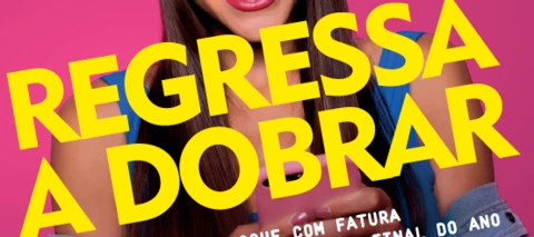 CAMPANHA: REGRESSA A DOBRAR