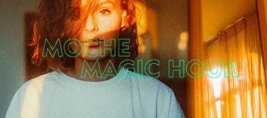 MAGIC HOUR | MOCHE