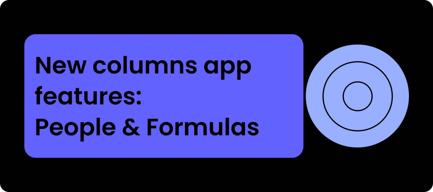 Column App Features just expanded - now supporting Formula and People ...