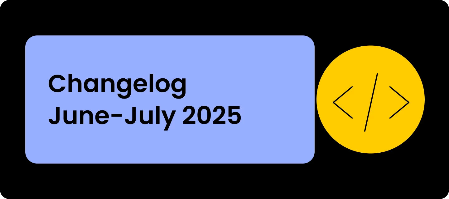 Changelog: May 27 - July 17 2025