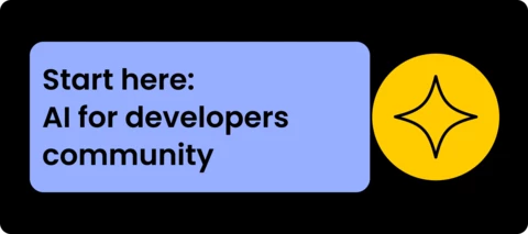 Start Here: AI for developers Community