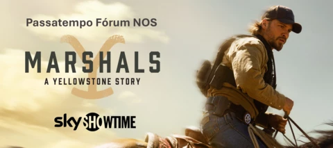 Passatempo Fórum NOS – Ganhe prémios SkyShowtime e “Marshals a Yellowstone Story”
