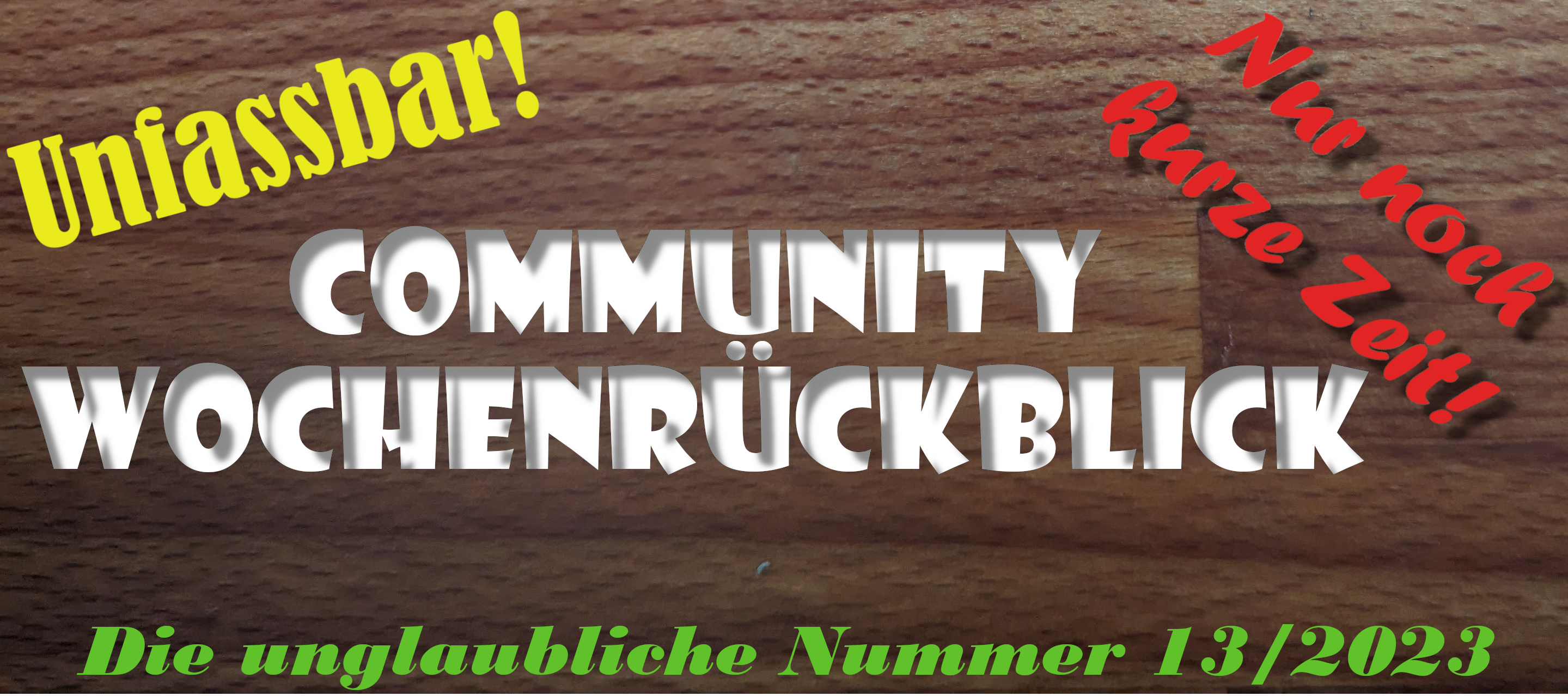 Community Wochenrückblick #13 2023 - Dieser geheime Trick macht euch unwiderstehlich!