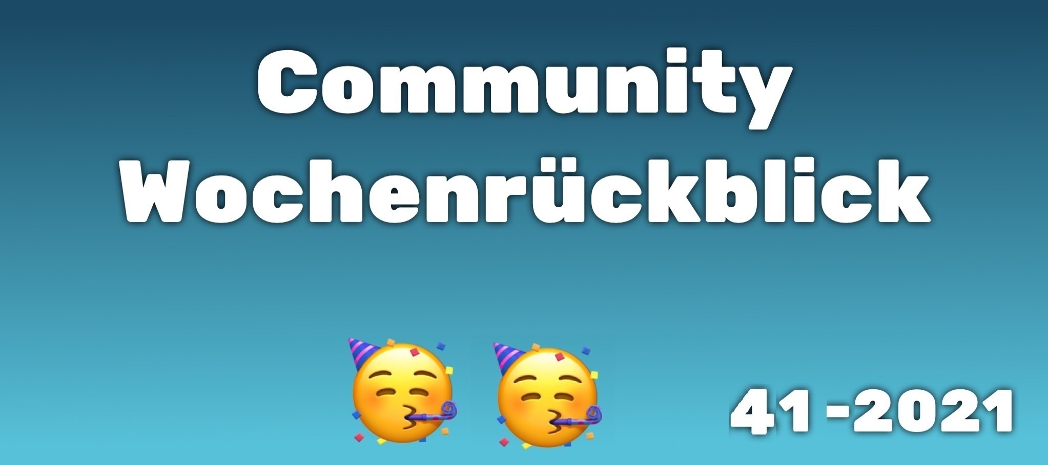 Community Wochenrückblick #41 2021