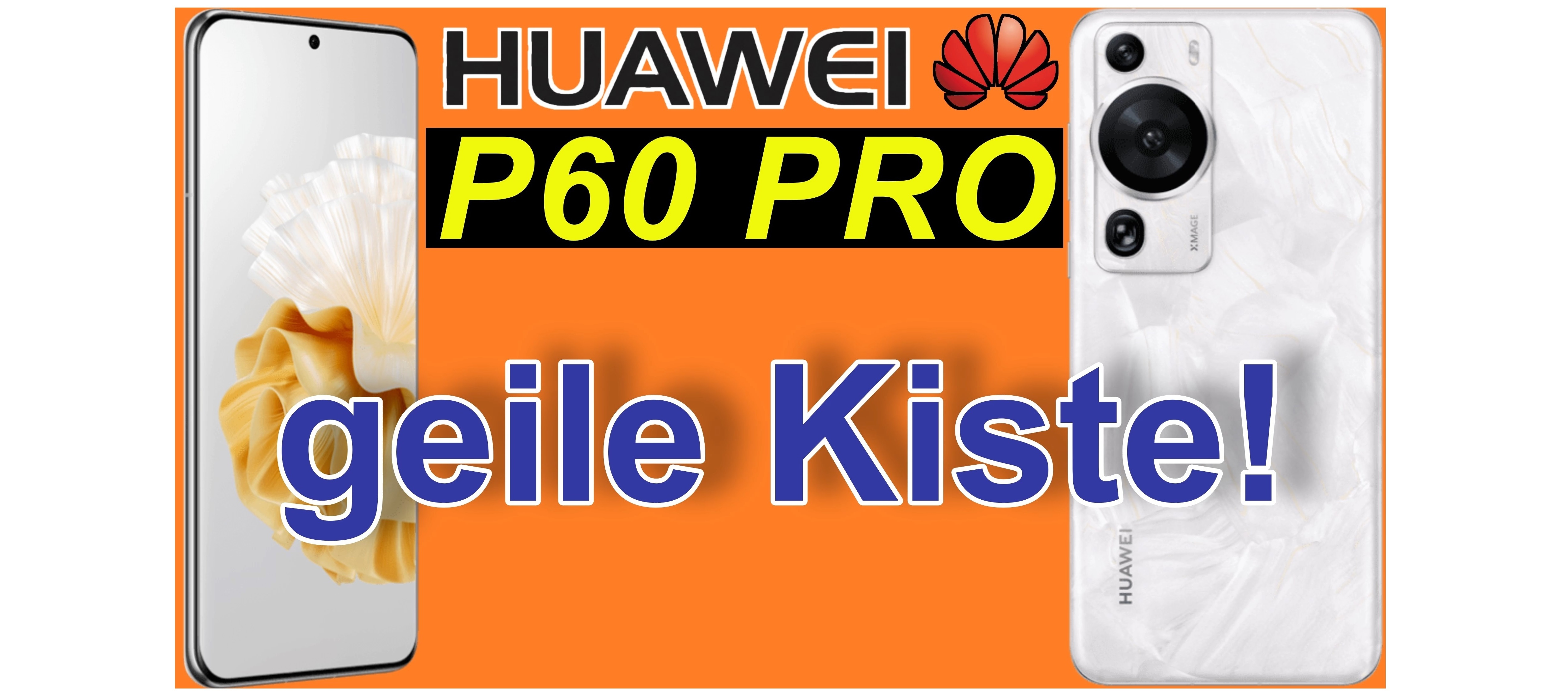 Huawei P60 Pro - knallhart genial im Test