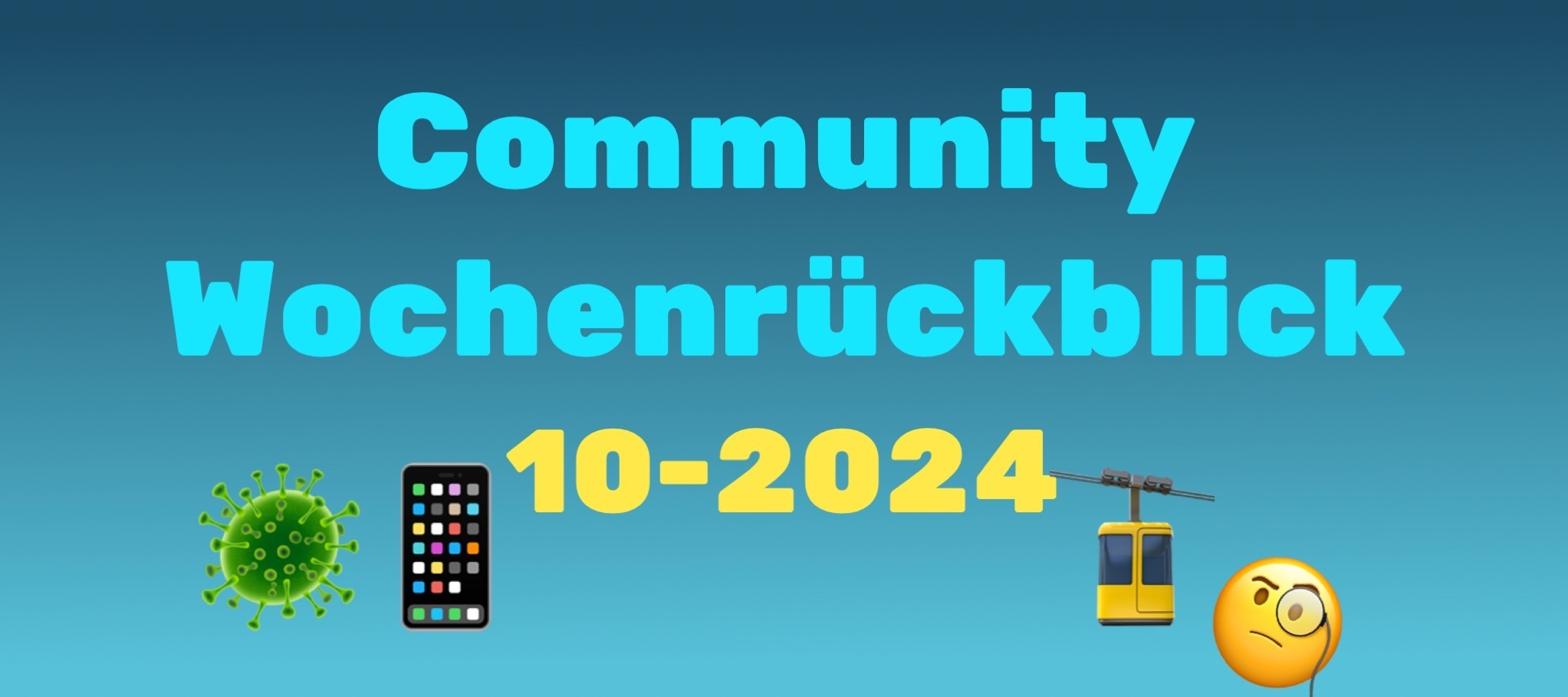Community Wochenrückblick 2024 #10 - Viren, Wasser, Prächtigkeit