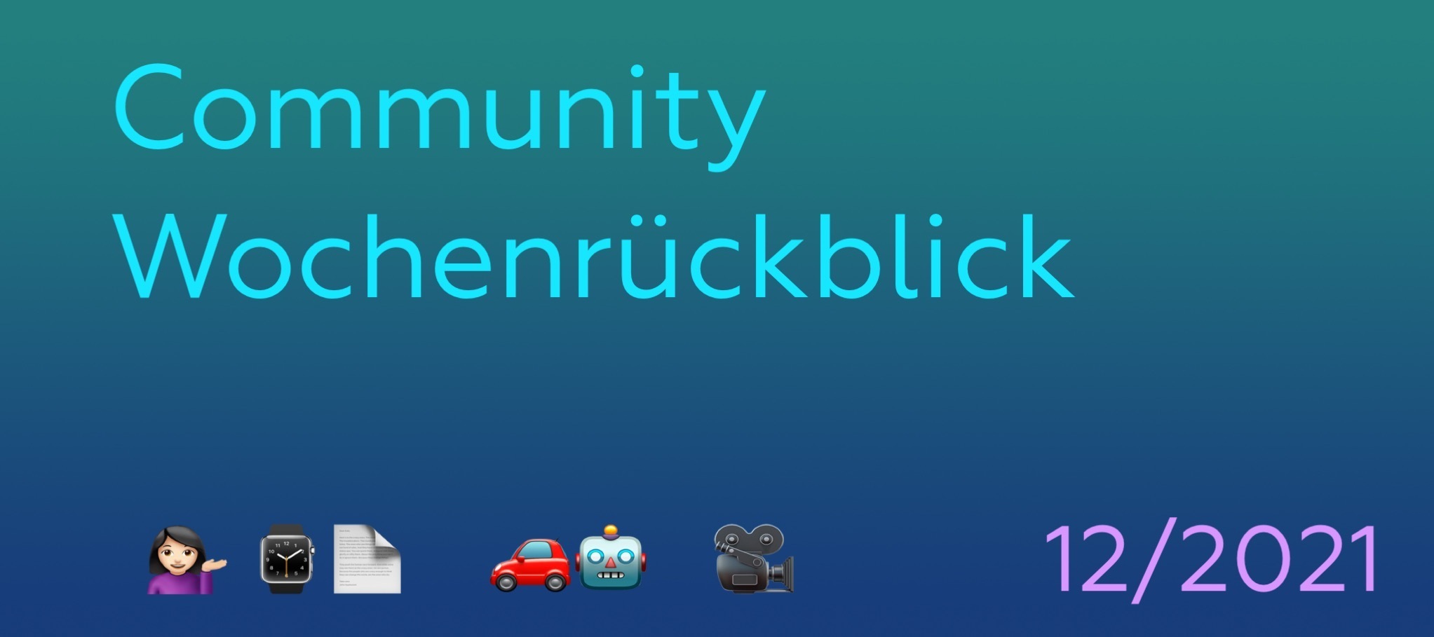 Community Wochenrückblick #12/2021
