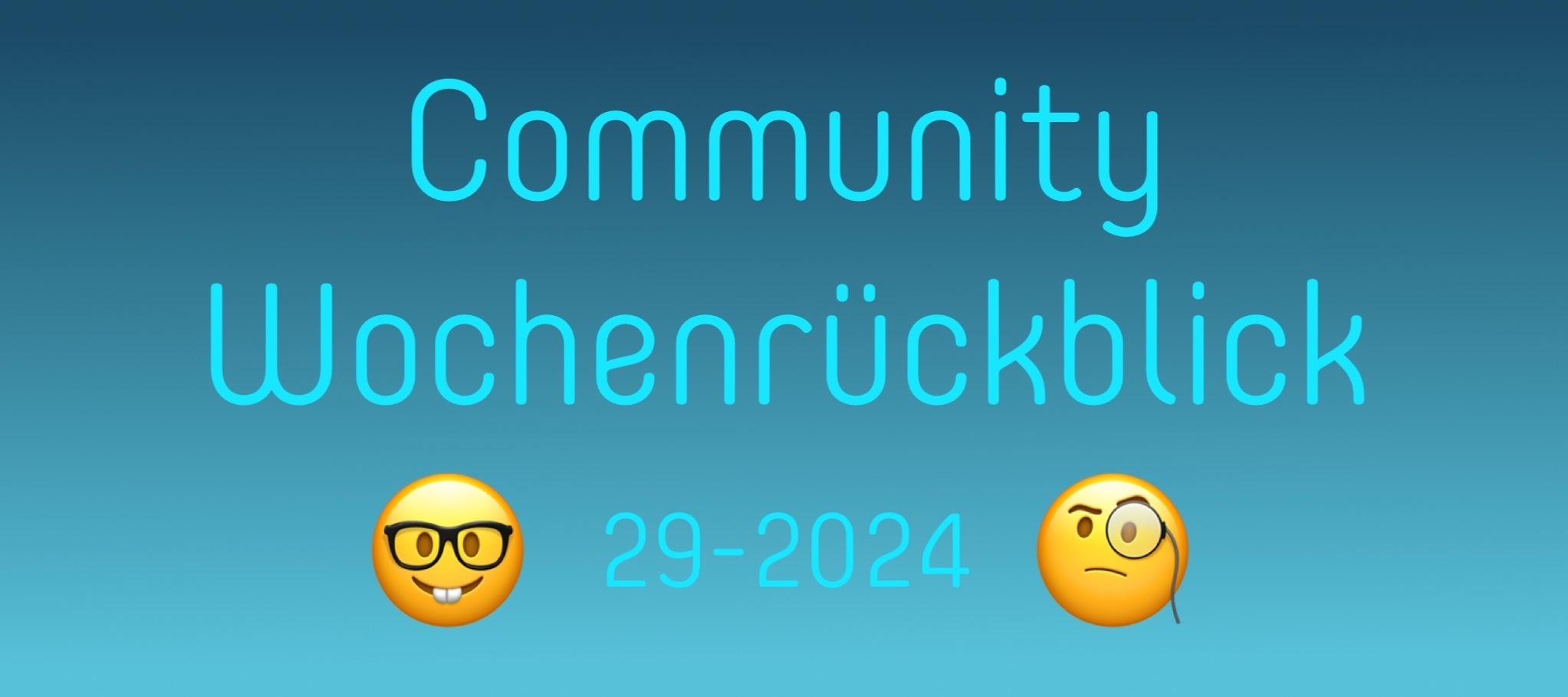 Community Wochenrückblick 2024 #29