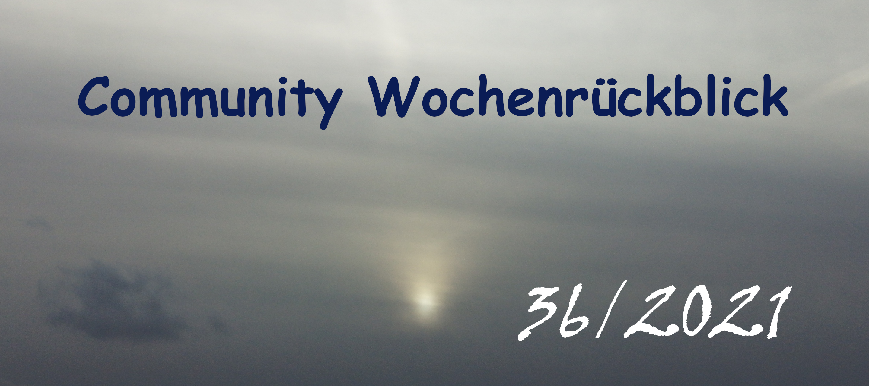 Community Wochenrückblick #36 2021