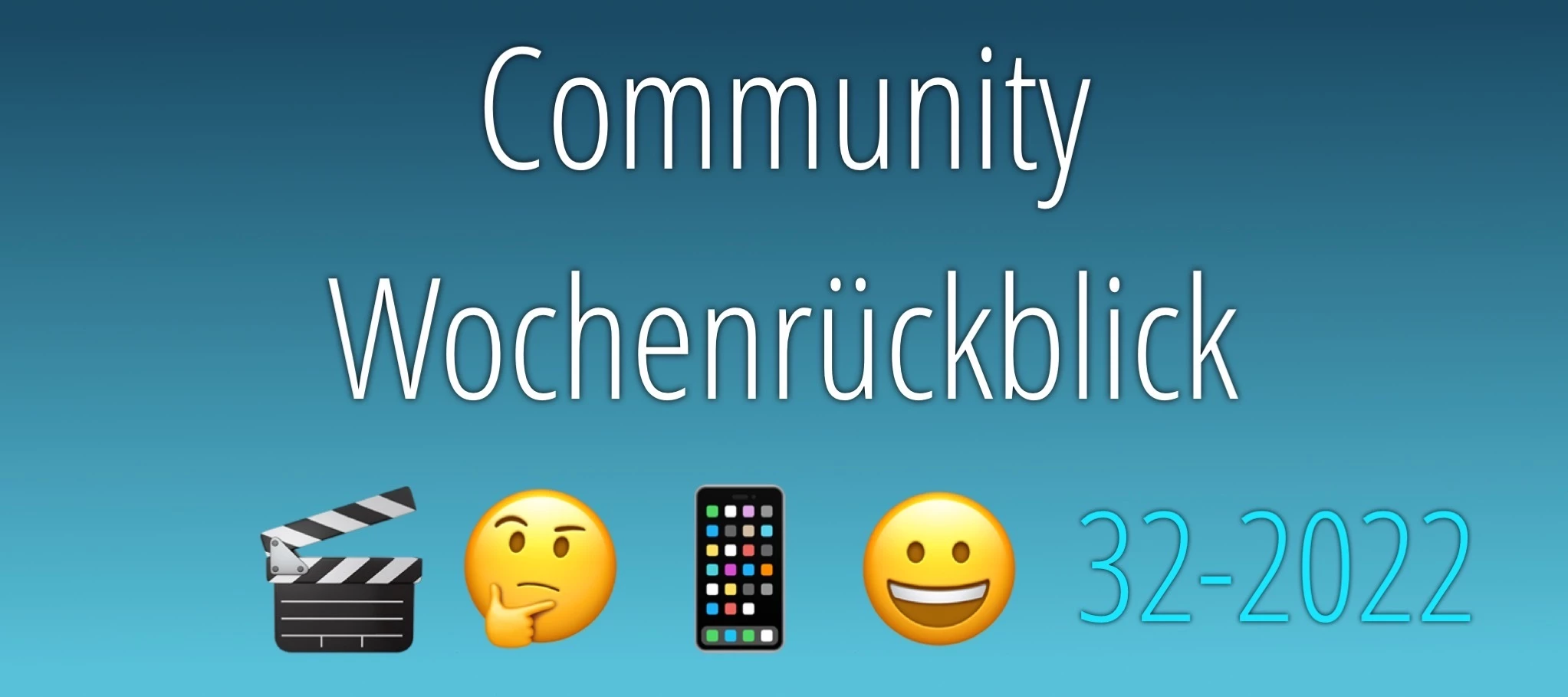 Community Wochenrückblick #32/2022