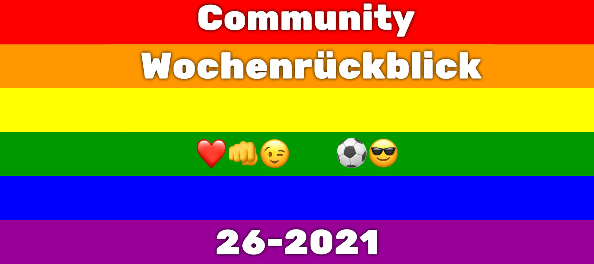 Community Wochenrückblick #26 2021