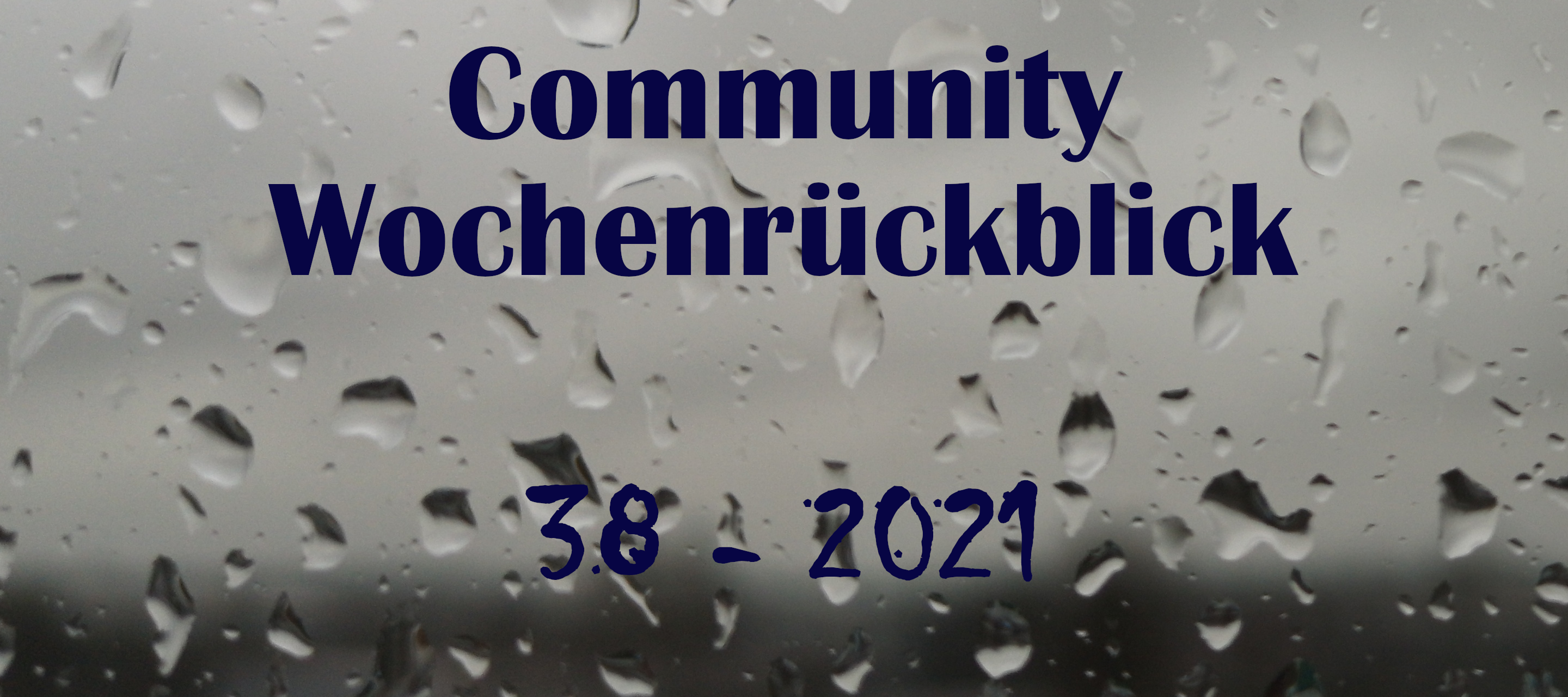 Community Wochenrückblick #38 2021