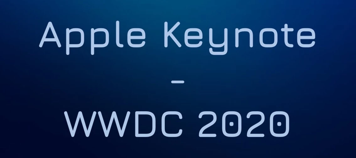 Die Apple Keynote kommt - WWDC 2020