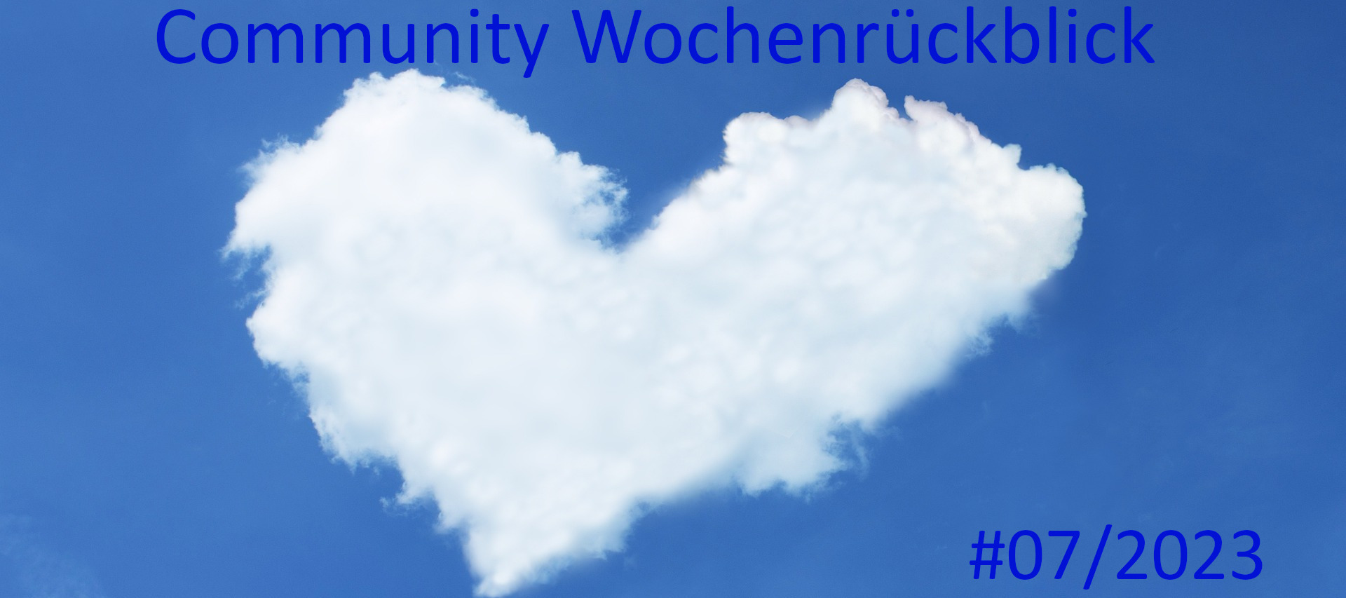 Community Wochenrückblick #07/2023