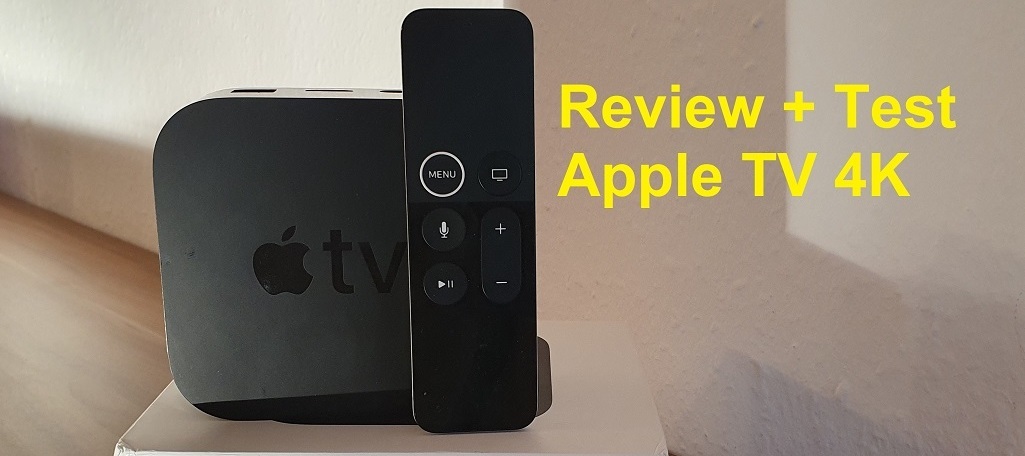 Review + Test Apple TV 4K - lohnt sich das???