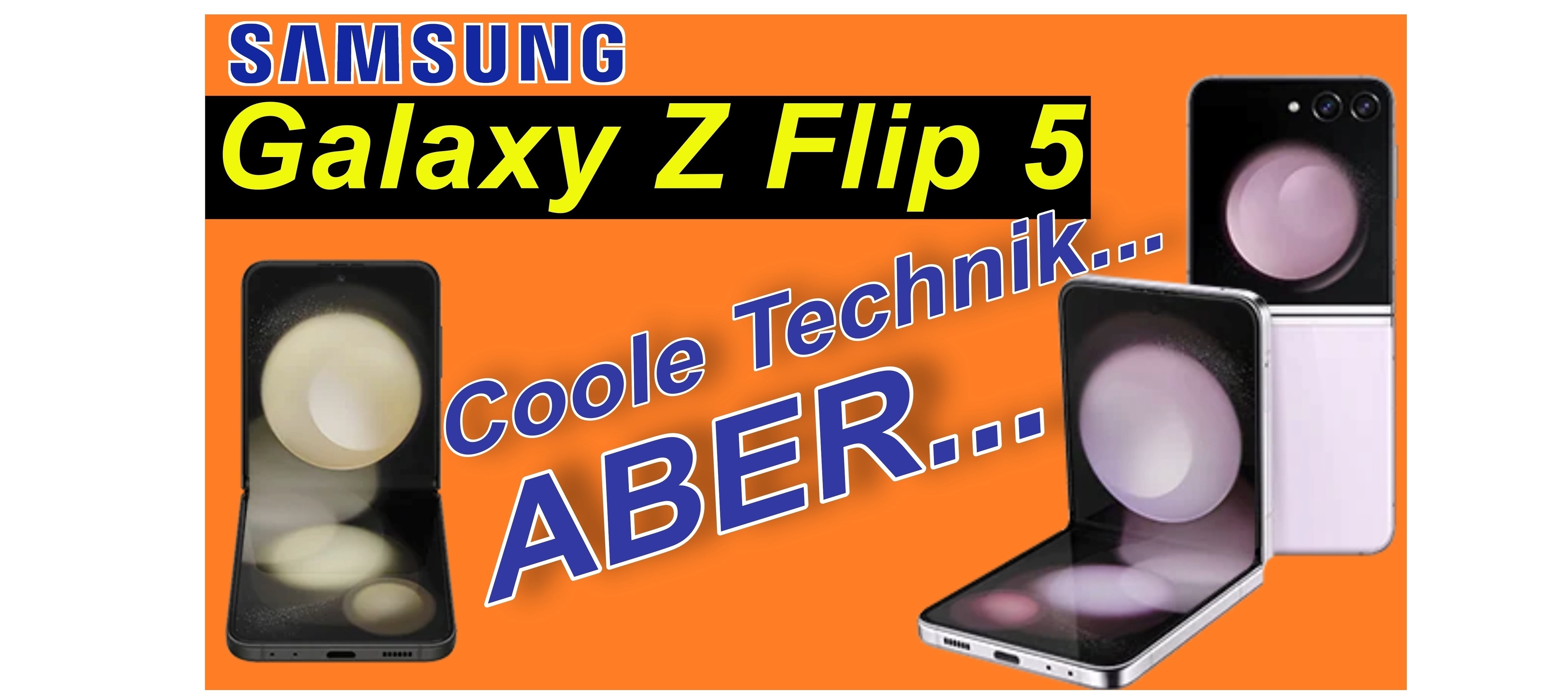 Samsung Galaxy Z Flip 5 - mit Wenn und Aber | SeppelPower