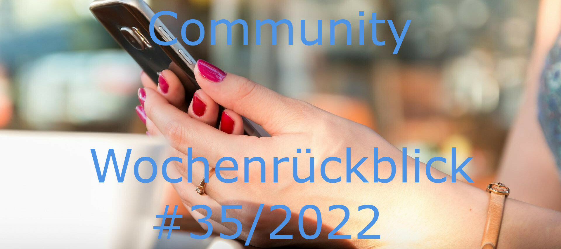 Community Wochenrückblick #35/2022