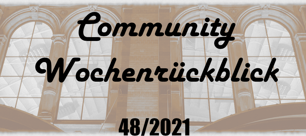 Community Wochenrückblick #48 2021