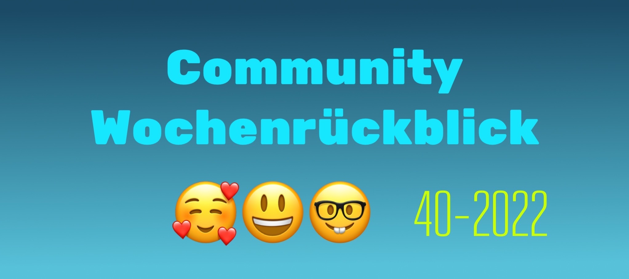 Community Wochenrückblick #40/2022