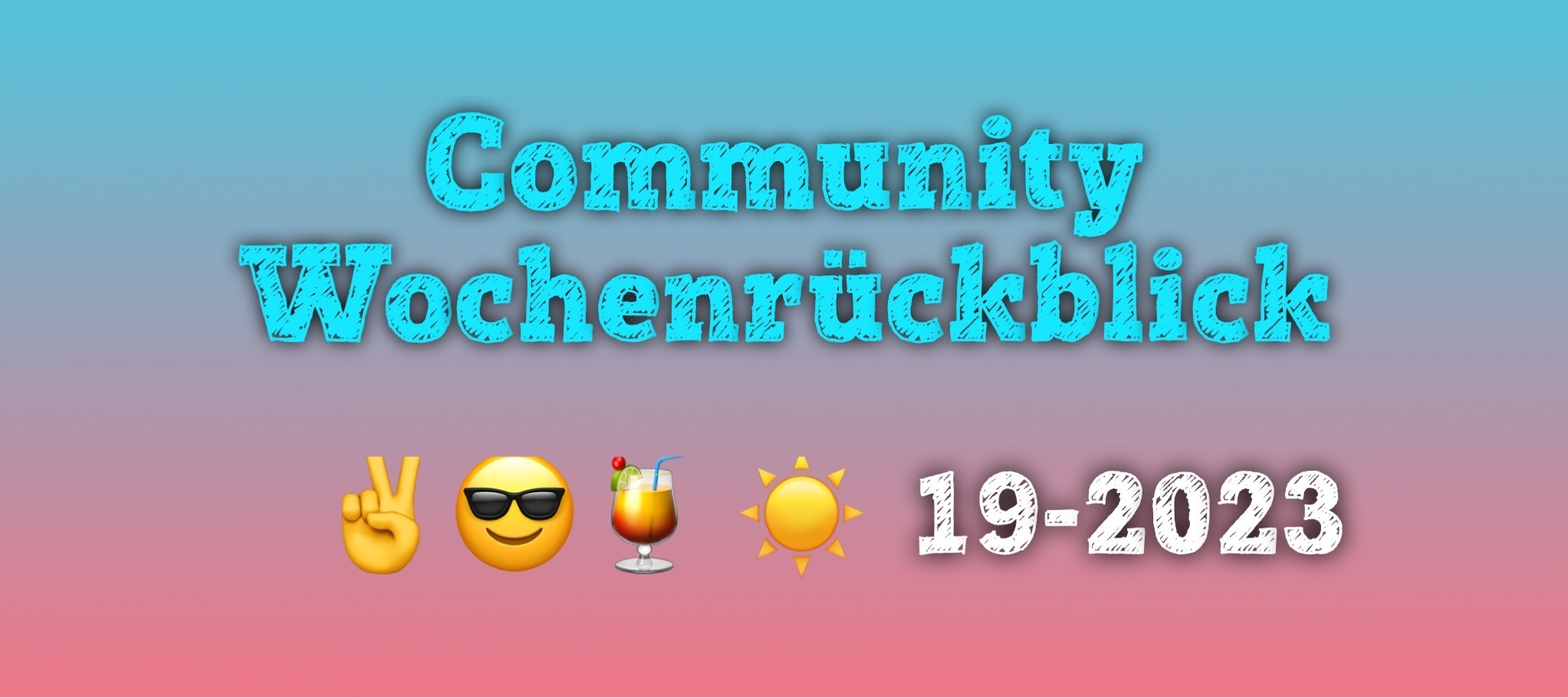 Community Wochenrückblick #19 2023