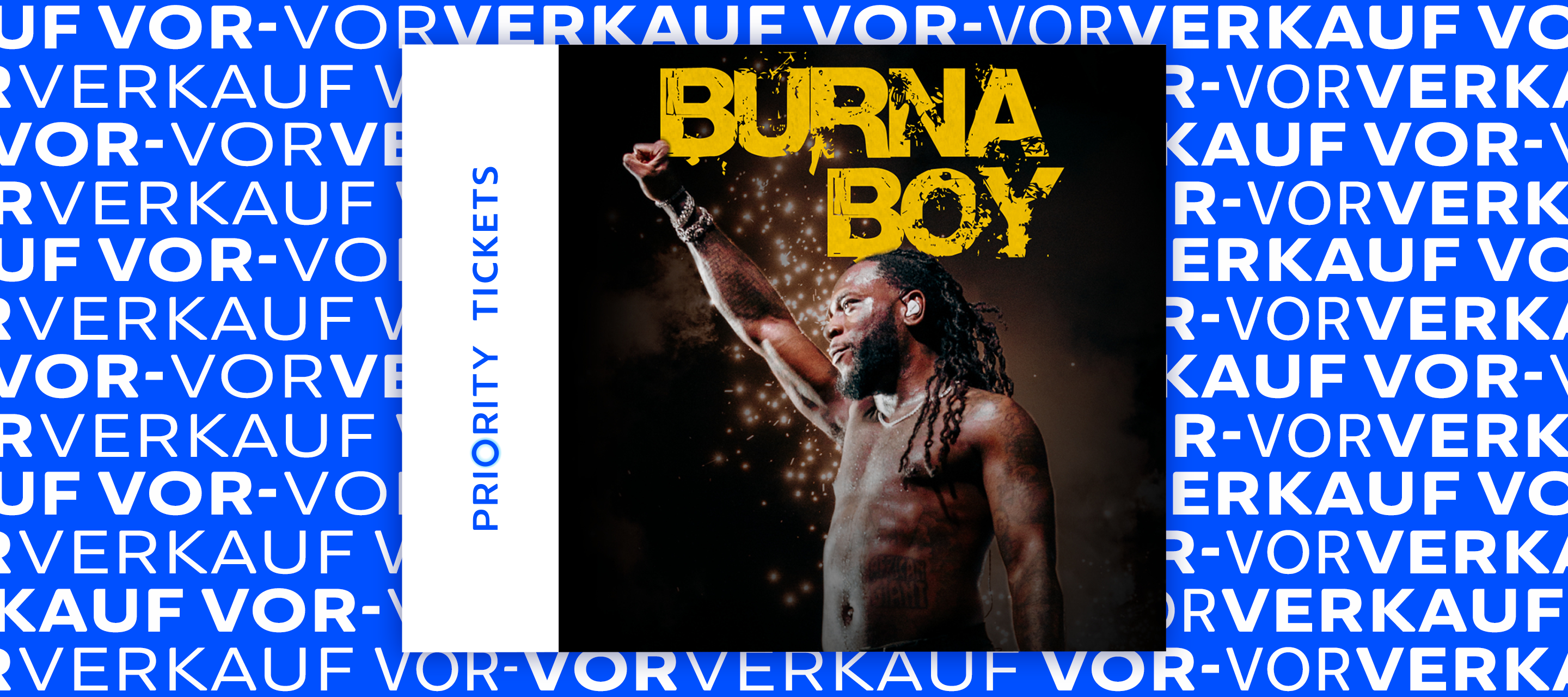 O₂ Priority Ticket-Vor-Vorverkauf: Burna Boy