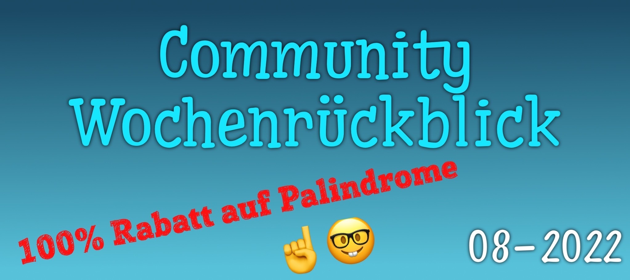 Community Wochenrückblick #08/2022