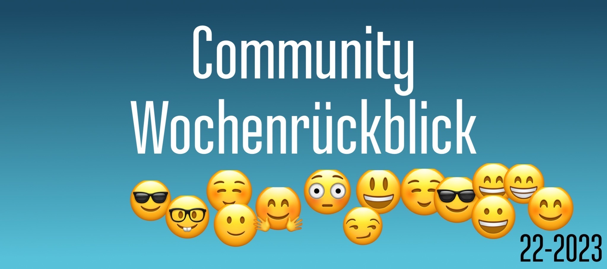 Community Wochenrückblick #22 2023
