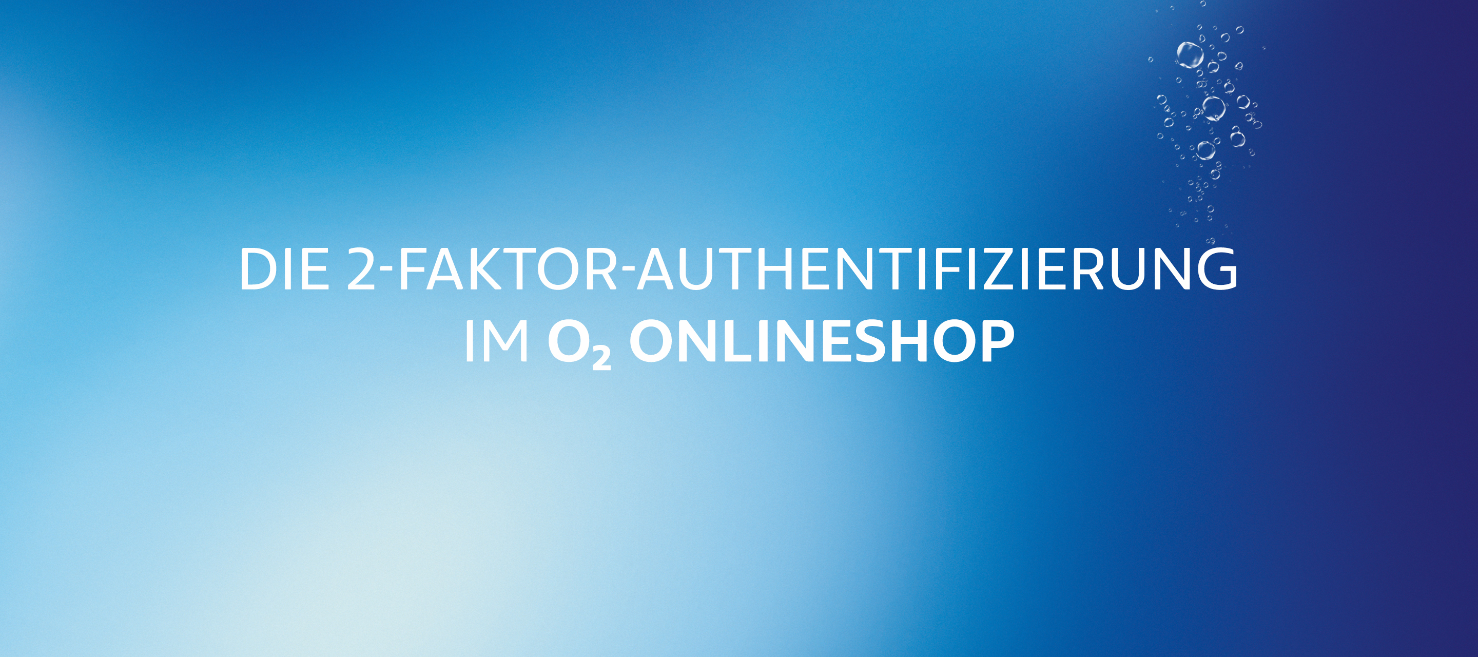Die 2-Faktor-Authentifizierung im O₂ Onlineshop